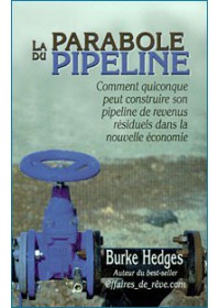 LA PARABOLE DU PIPELINE