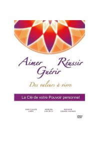 DVD - AIMER REUSSIR GUERIR, DES VALEURS A VIVRE