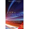 LA LOI DE L'ATTRACTION - Edition enrichie
