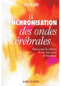 SYNCHRONISATION DES ONDES CEREBRALES (LA)