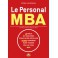 LE PERSONAL MBA : LA BIBLE DU BUSINESS