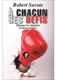A CHACUN SES DEFIS