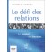 CD - LE DEFI DES RELATIONS