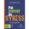 CD - PAR AMOUR DU STRESS