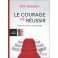 CD - LE COURAGE DE RÉUSSIR