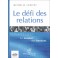 LE DÉFI DES RELATIONS - Audio Numérique