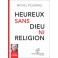HEUREUX SANS DIEU NI RELIGION - Audio Numérique