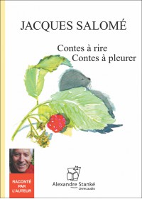 CONTES A RIRE CONTES A PLEURER - Jacques Salome - Audio Numerique
