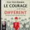 LE COURAGE D'ÊTRE DIFFÉRENT - Audio Numérique