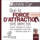 QUE LA FORCE D'ATTRACTION SOIT AVEC TOI - Michele Cyr - Audio Numerique