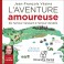 L'AVENTURE AMOUREUSE - Jean Francois Vezina - Audio Numerique