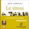 LE STRESS - Jean Garneau - Audio Numerique