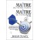 MAÎTRE DE VOTRE TEMPS, MAÎTRE DE VOTRE VIE - OCCASION