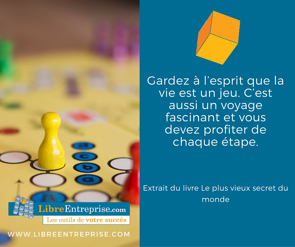 Gardez A L Esprit Que La Vie Est Un Jeu Libreentreprise Com